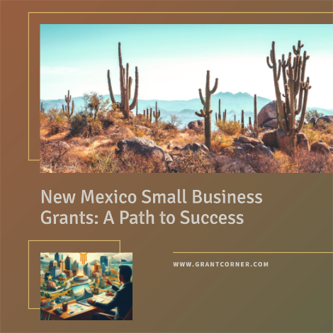 New Mexico Small Business Grants: A Path to Success